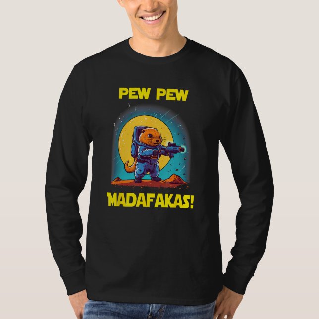 Space Astronaut Pew Madafakas Groundhog T-Shirt (Vorderseite)