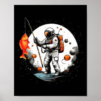 Space Exploration Cosmonaut Space-man Fishing Astr Poster