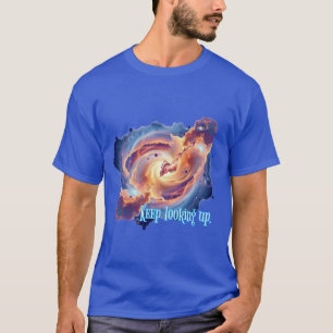 Space & Positivity : Behalt nach oben zu suchen. T-Shirt