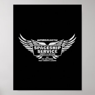 Spaceship-Dienst "Wir reparieren alles, was schieß Poster
