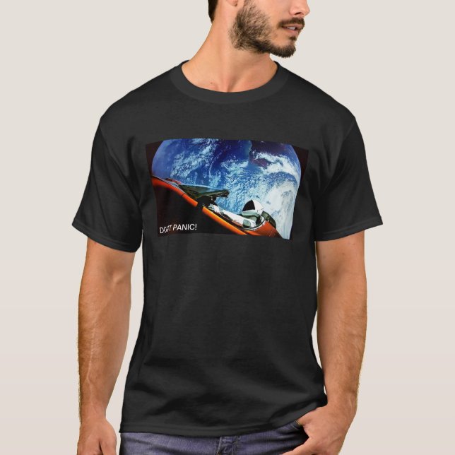 SpaceX Starman VERSETZEN NICHT in Panik! T - Shirt (Vorderseite)