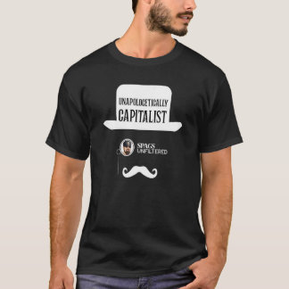 Spags Unfiltered Unapologetically Capitalist T-Shirt
