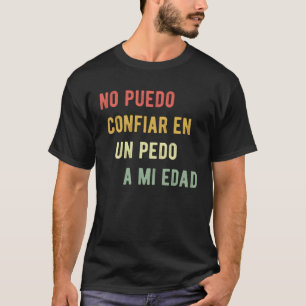 Spanisch 40 50 60 70 Jahre Altes Alter Geburtstag T-Shirt