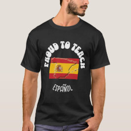 Spanisch-Sprachlehrer STOLZ, ESPAÑOL zu unterricht T-Shirt