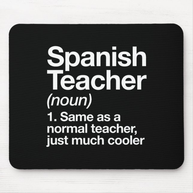 Spanischer Lehrer definiert Spaß an der Schule Mousepad (Vorne)