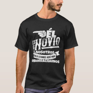 Spanisches Bachelor Party Set 3 23 Él es el novio T-Shirt