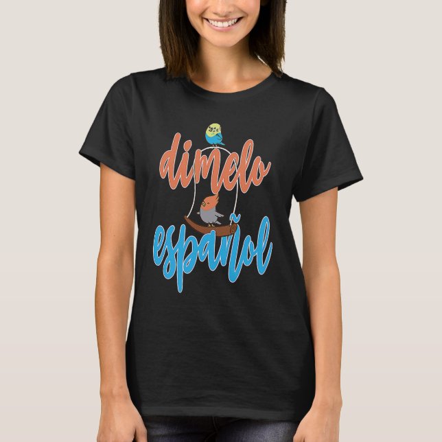 Spanish Teacher Dimelo En Espanol Maestra Bilingue T-Shirt (Vorderseite)