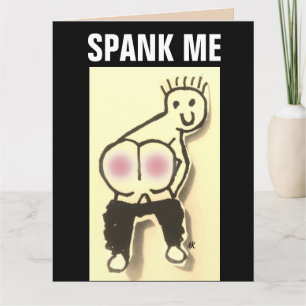 SPANK ME FUNNY KINKY GREETCARD KARTE
