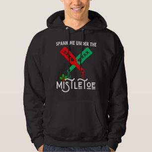 Spank mich unter dem Mistletowein Weihnachtssüßer Hoodie