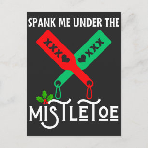 Spank mich unter dem Mistletowein Weihnachtssüßer Postkarte