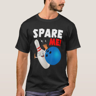 Spare Me Alley Buttone Spare Strike Bowling T-Shirt