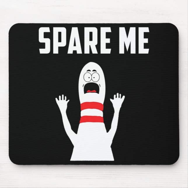 Spare Me Bowler Fun Bowling Lover Geschenk  Mousepad (Vorne)