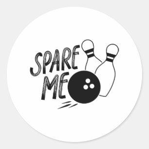 Spare Me Bowling Button Print Runder Aufkleber