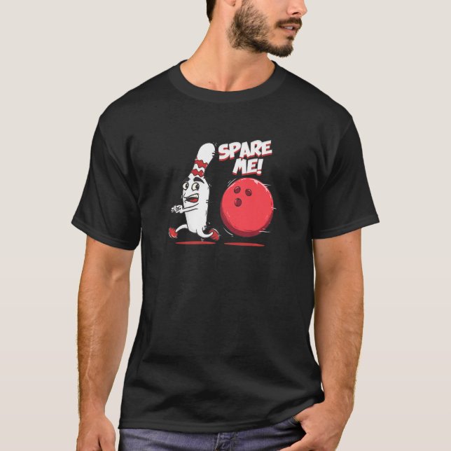 Spare Me Bowling Button Strike Bowler Team Sport T-Shirt (Vorderseite)
