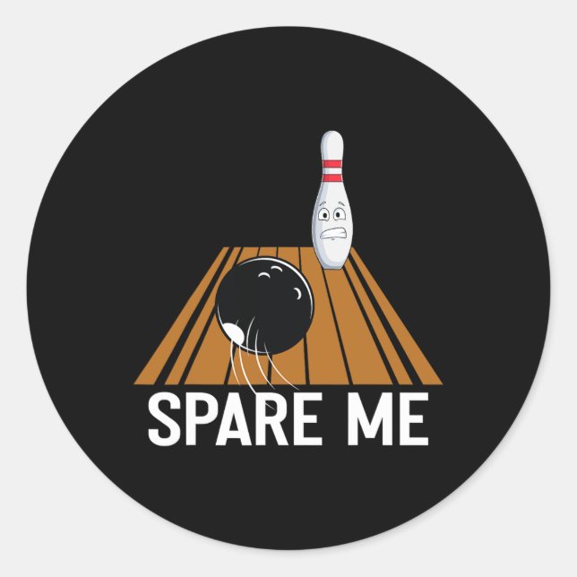Spare Me Funny Bowling Lover Team Sport Ball Strik Runder Aufkleber (Vorderseite)