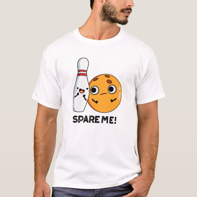 Spare Me Funny Sports Bowling Pub T-Shirt (Vorderseite)