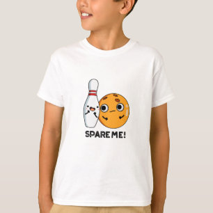 Spare Me Funny Sports Bowling Pub T-Shirt