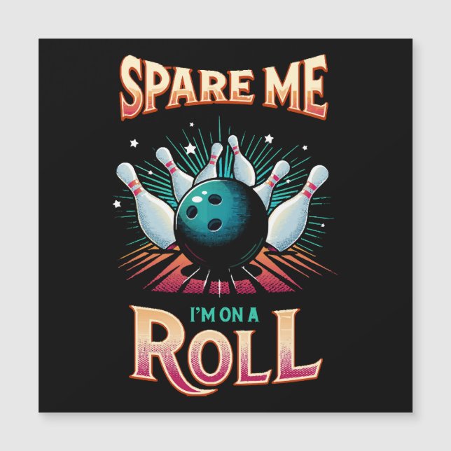 Spare me on a Roll - Bowling Magnetkarte (Vorderseite)