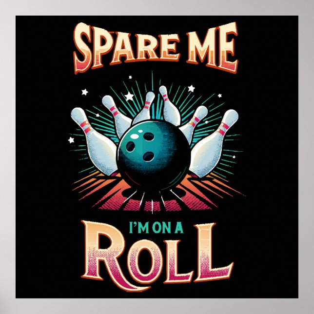 Spare me on a Roll - Bowling Poster (Vorne)