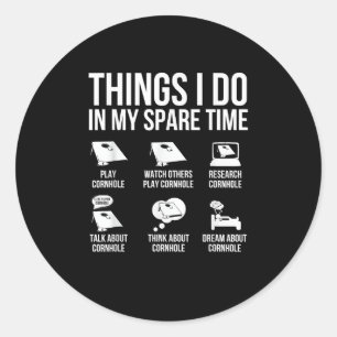 Spare Time Funny Cornhole Dinge Runder Aufkleber