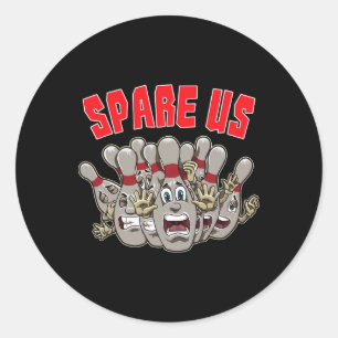Spare us - Funny Slogan für Ihr Bowling Team Runder Aufkleber