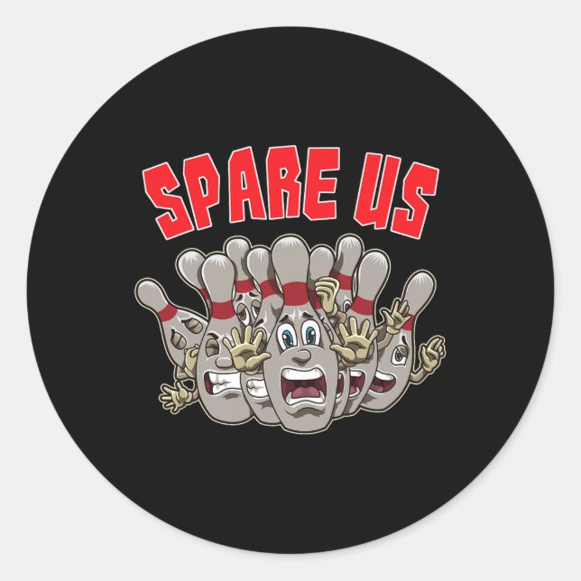 Spare us - Funny Slogan für Ihr Bowling Team Runder Aufkleber (Vorderseite)