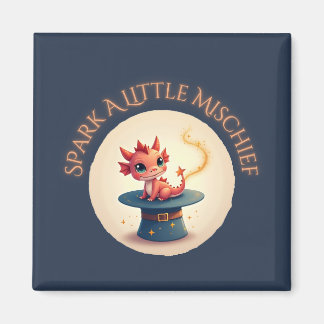 Spark a Little Mischief - Magisches Drachenmagnet Magnet