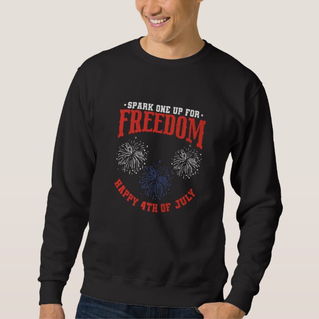 Spark One Up for Freedom Happy 4. Juli Firewo Sweatshirt (Vorderseite)