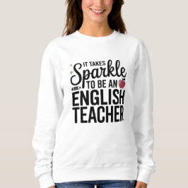 Sparkle als Englischlehrer Sweatshirt