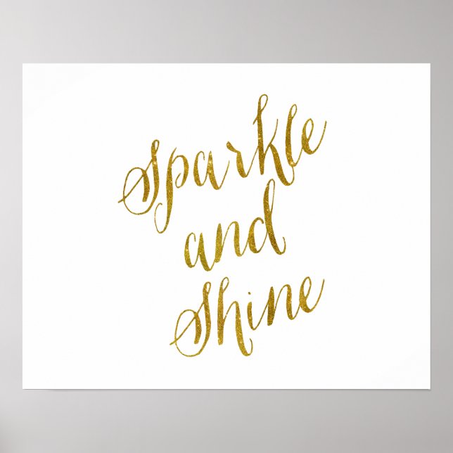 Sparkle and Shine Quote Faux Gold Foil Sparkly Poster (Vorne)