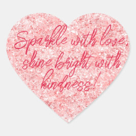 Sparkle mit Liebe: Shine Bright mit Kindness Herz-Aufkleber