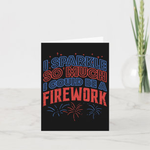 Sparkle so viel könnte Feuerwerk lustigen 4. Juli Karte