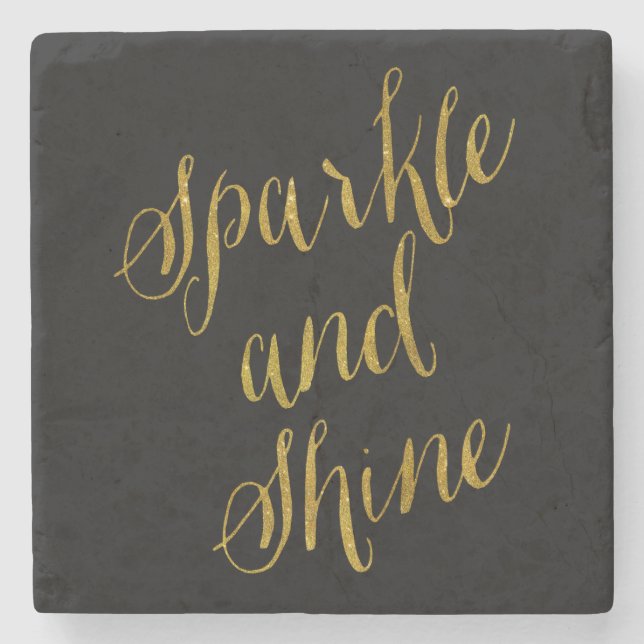 Sparkle und Shine Quote Imitate Goldene Fossilien  Steinuntersetzer (Vorderseite)
