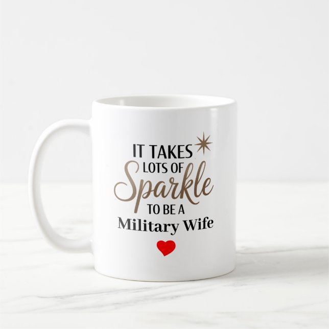 Sparkle-Zitat-Geschenk für militärische Ehefrau Kaffeetasse (Links)