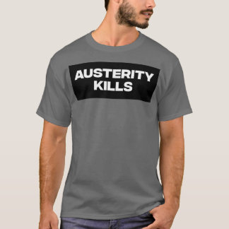 Sparmaßnahmen töten1 T-Shirt