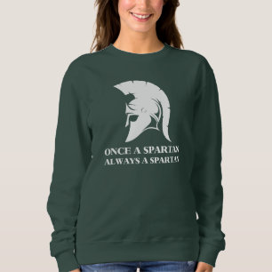 Spartan stark Einmal Spartan Immer spartanisch Sweatshirt