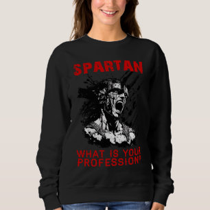Spartan, was ist Ihr Beruf Fitnessraum Proud spart Sweatshirt