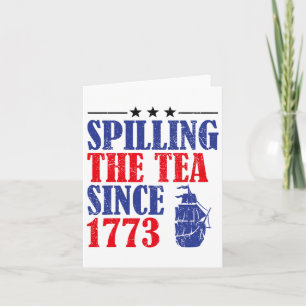Spaß 4. Juli Teeausbreitung seit 1773 Shirt Karte