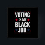 Spaß abstimmen ist mein Vintager schwarzer Job Button<br><div class="desc">Spaß abstimmen ist mein Vintager schwarzer Job</div>