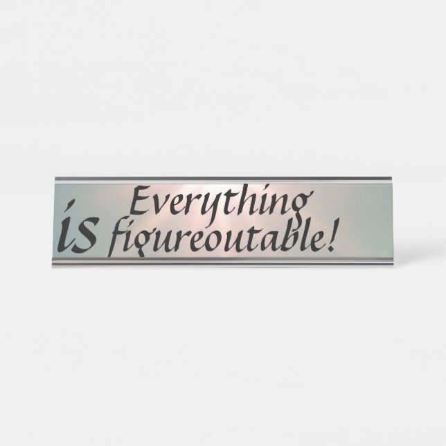Spaß Alles ist Figureoutable! Schreibtischnamensplakette (Vorderseite )