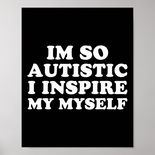 Spaß Autismus Bewusstsein ich bin Autistisch Proud Poster (Vorne)