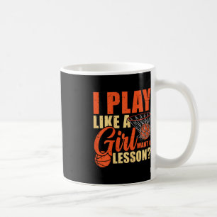 Spaß Basketball Ich spiele wie ein Mädchen Kaffeetasse