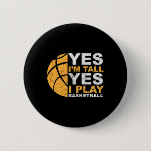Spaß Basketball Ja ich bin groß Basketball Spieler Button