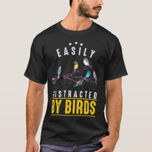 Spaß beim Beobachten von Vögeln Leicht Ablenkbar D T-Shirt