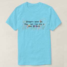 Spaß "Biologen nie Die" T-Shirt