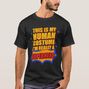 Spaß, das ist mein menschliches Kostüm-Superheld-G T-Shirt