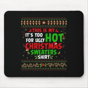 Spaß, das ist mein zu heiß für hässliche Weihnacht Mousepad
