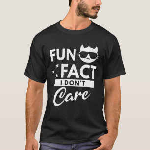 Spaß, dass es mir egal ist T-Shirt