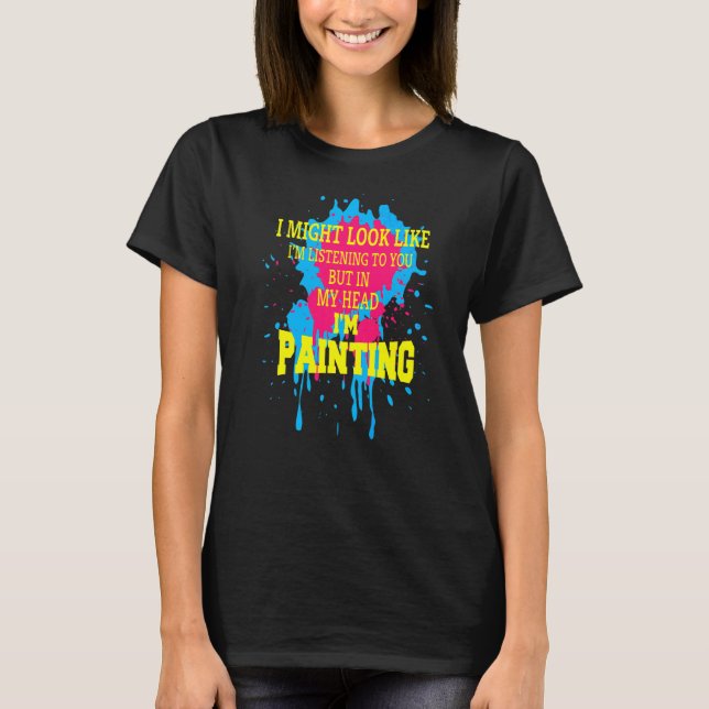 Spaß, den ich vielleicht höre, aber in meinem Er T-Shirt (Vorderseite)