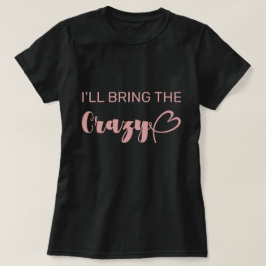 Spaß, den verrückten rosa Bachelorette mitbringen T-Shirt